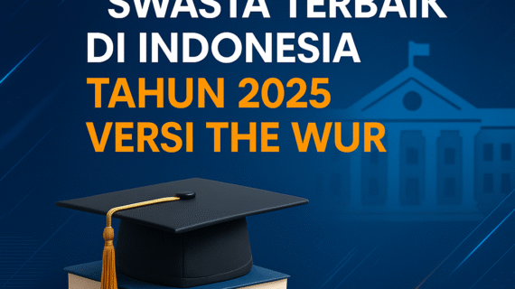 10 Universitas Swasta Terbaik di Indonesia Tahun 2025