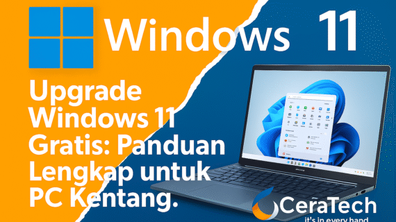 Upgrade Windows 11 Gratis: Panduan Lengkap untuk PC Kentang!